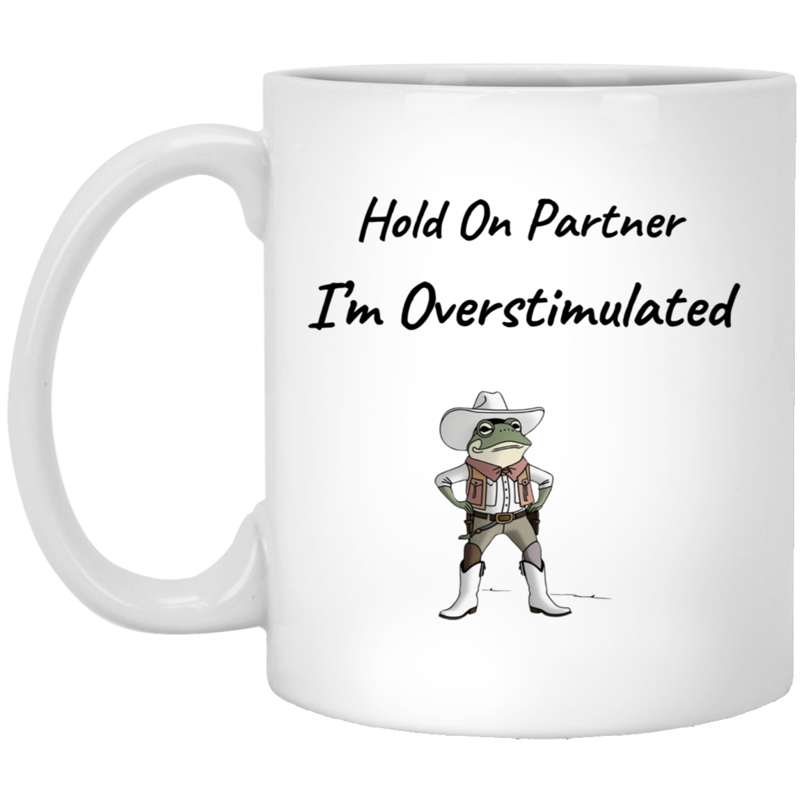 Hold On I'm Overstimulated Frog Mug Overstimulated Mug Unhinged Mug Weirdcore Gen Z Mug Weird Stuff Ironic Silly Coffee Mug Coworker Gift 11oz White Mug
